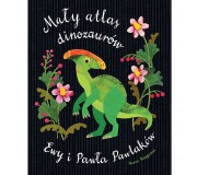 Książka "Mały atlas dinozaurów Ewy i Pawła Pawlaków" Wydawnictwo Nasza Księgarnia