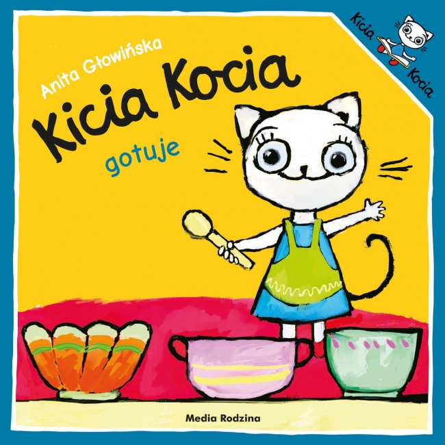 Książka "Kicia Kocia gotuje" wydawnictwo Media Rodzina
