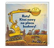 Książka "Rety! Ktoś nowy na placu budowy!" wydawnictwo Nasza Księgarnia