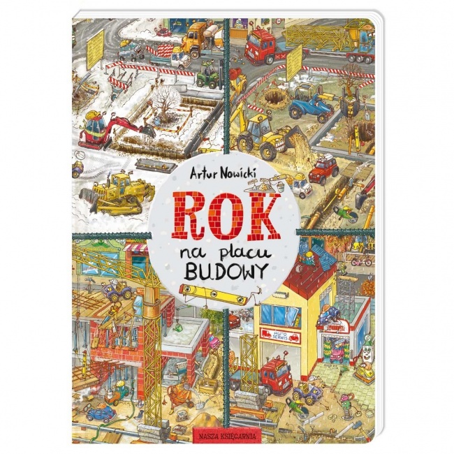 Książka "Rok na placu budowy" wydawnictwo Nasza Księgarnia