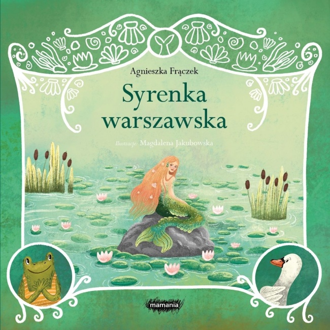Książka "Legendy polskie. Syrenka warszawska" Wydawnictwo Mamania
