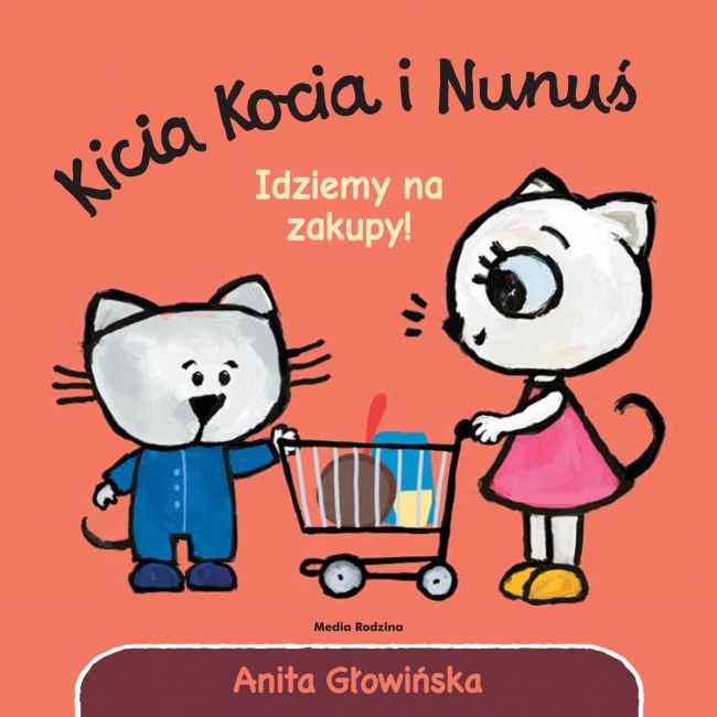 Książka "Kicia Kocia i Nunuś. Idziemy na zakupy!" wydawnictwo Media Rodzina