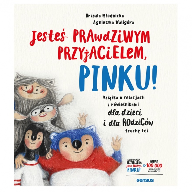 Książka "Jesteś prawdziwym przyjacielem, Pinku!" wydawnictwo Sensus