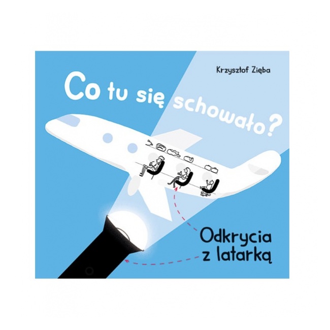 Książka "Co tu się schowało? Odkrycia z latarką" wydawnictwo Multico