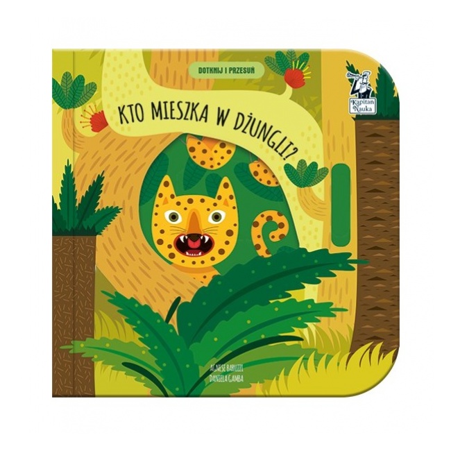 Książka "Dotknij i przesuń. Kto mieszka w dżungli?" Kapitan Nauka