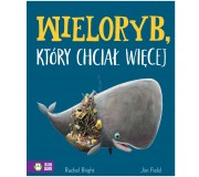 Książka "Wieloryb, który chciał więcej" wydawnictwo Zielona Sowa