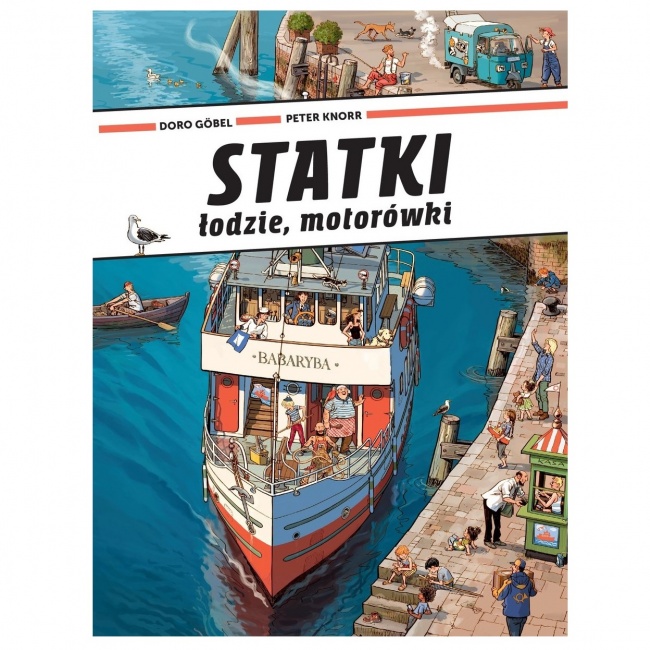 Książka "Statki, łodzie, motorówki" Wydawnictwo Babaryba
