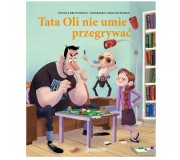 Książka "Tata Oli nie umie przegrywać" wydawnictwo Dwukropek