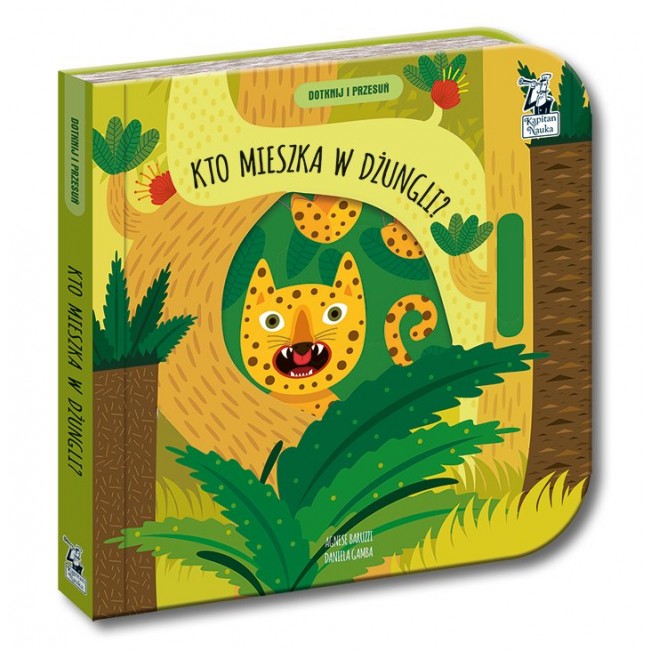 Książka "Dotknij i przesuń. Kto mieszka w dżungli?" Kapitan Nauka