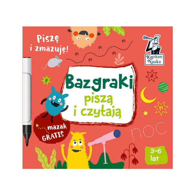Książka Kapitan Nauka. Bazgraki piszą i czytają 3+