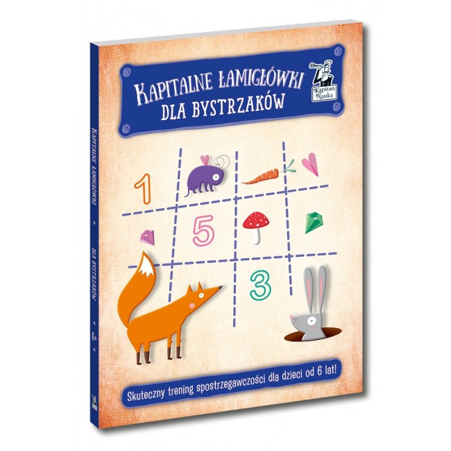 Książka Kapitan Nauka. Kapitalne łamigłówki dla małych bystrzaków 6+