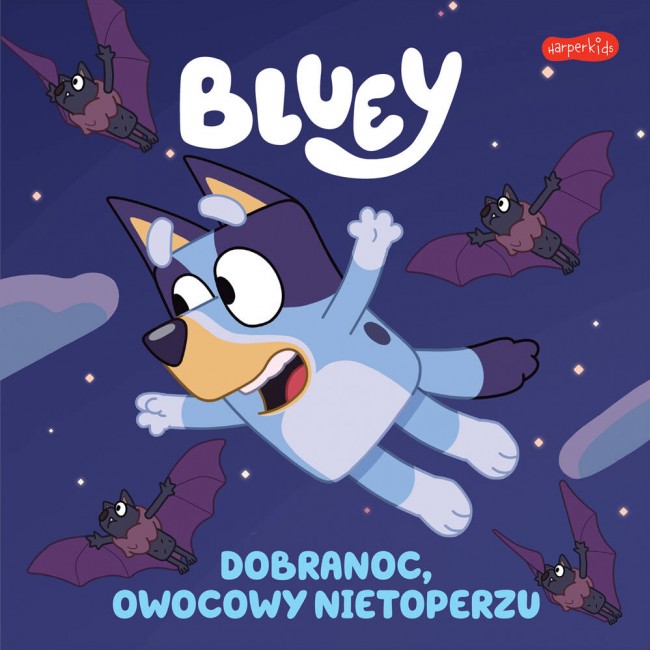 Książka "Bluey. Dobranoc, owocowy nietoperzu." Wydawnictwo Harperkids