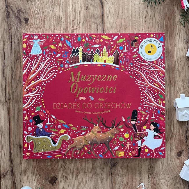 Książka "Muzyczne opowieści. Dziadek do Orzechów" Wydawnictwo Api Papi