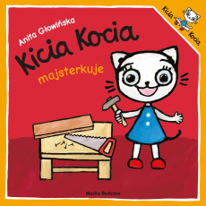 Książka "Kicia Kocia majsterkuje" wydawnictwo Media Rodzina